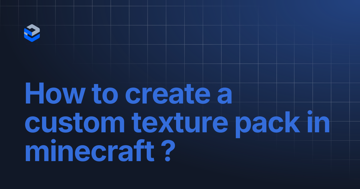 How to create a custom texture pack in minecraft ? | Endercloud ...