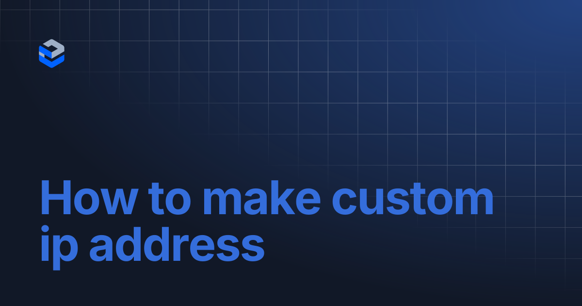 How to make custom ip address | Endercloud • Knowledge Centre